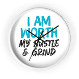 I AM Worth My Hustle & Grind Wall Clock