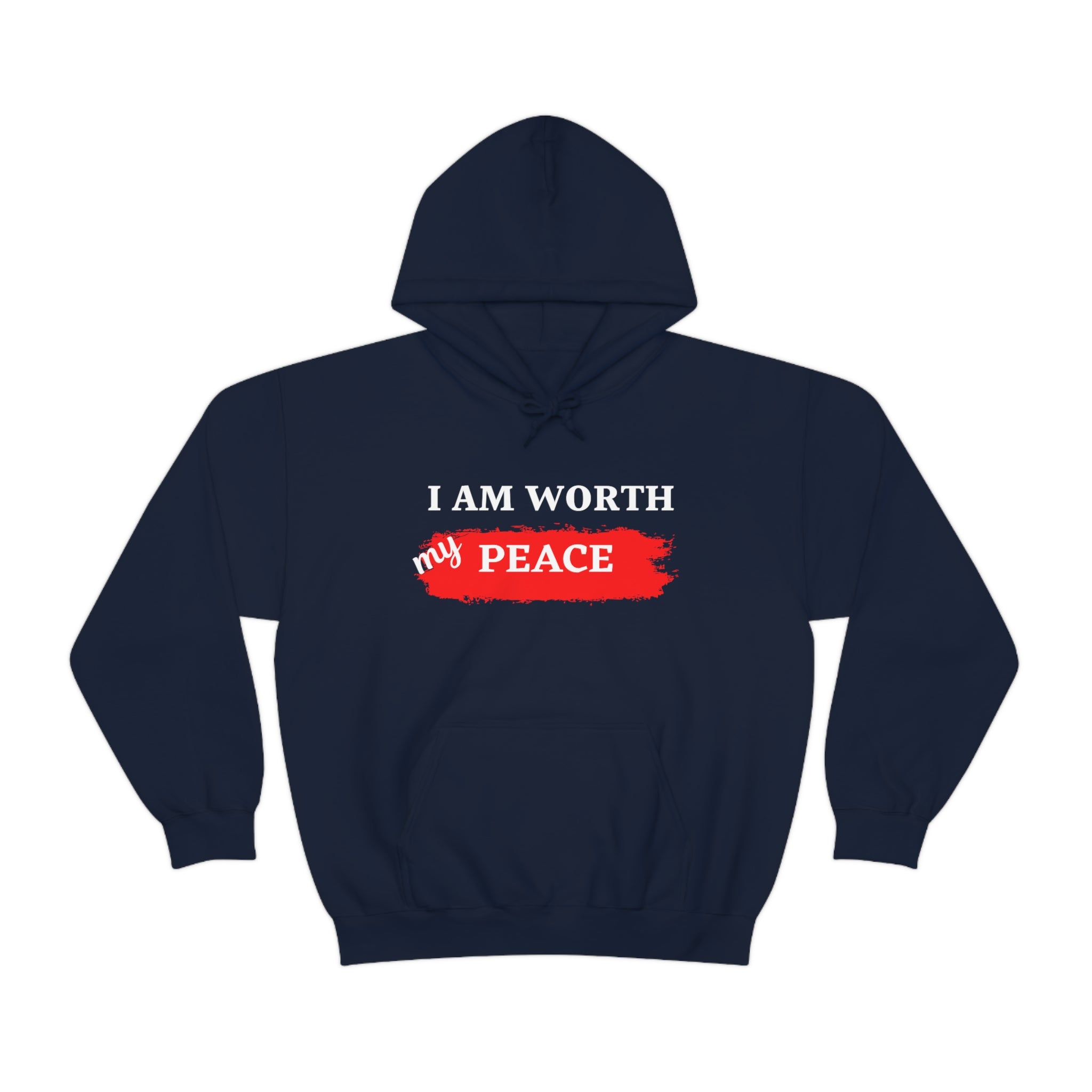 I AM Worth My Peace Hooded Sweatshirt