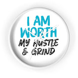 I AM Worth My Hustle & Grind Wall Clock