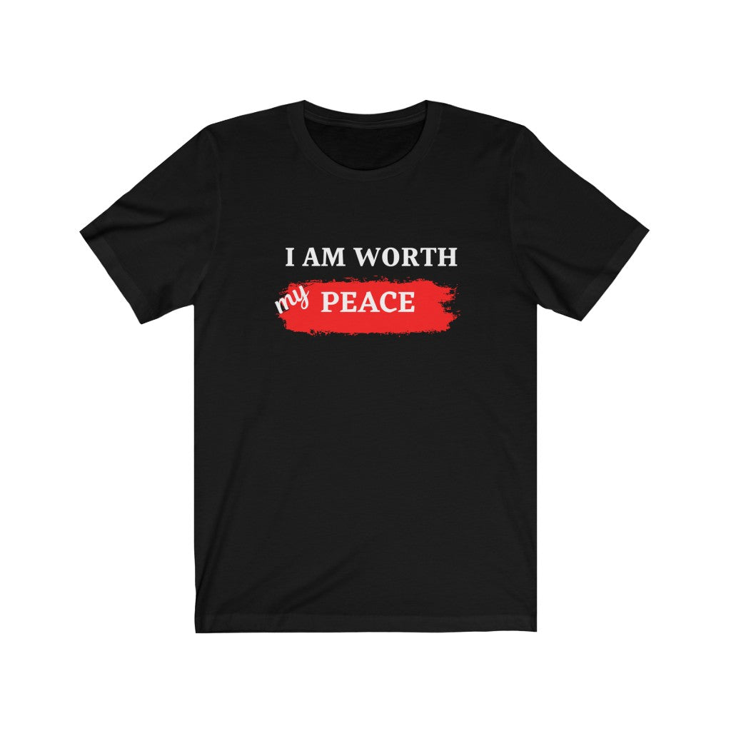 I AM Worth My Peace T-Shirt
