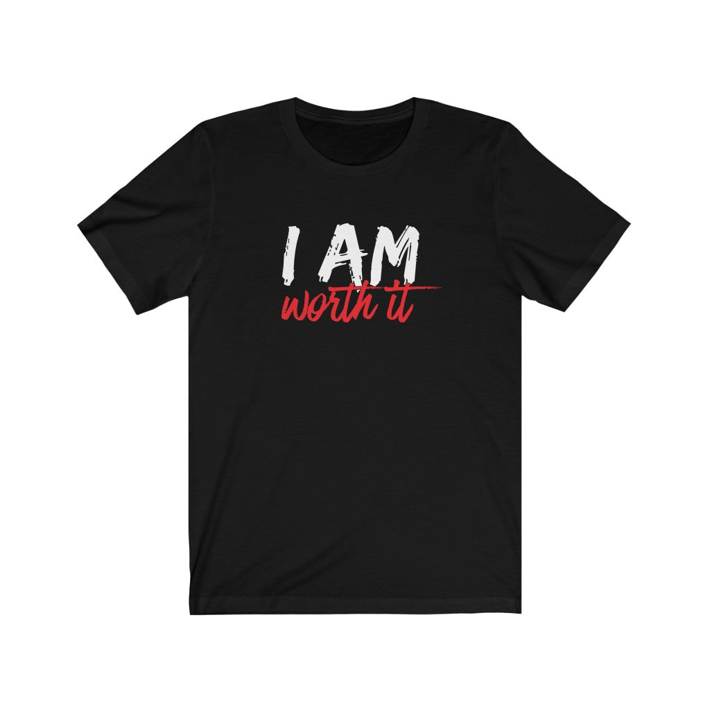 I AM Worth It T-Shirt