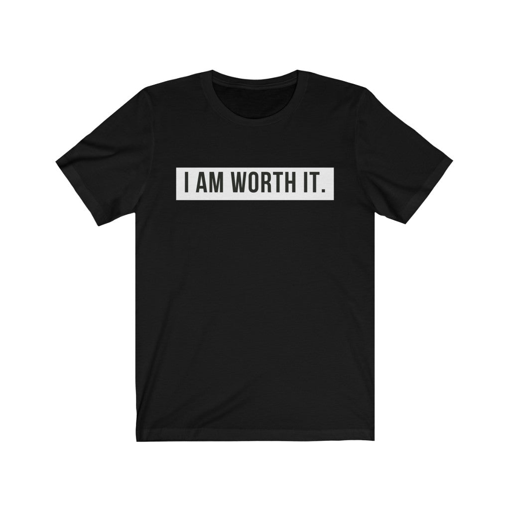 I AM Worth It Across T-Shirt