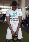 I AM Worth My Hustle & Grind Unisex T-shirt