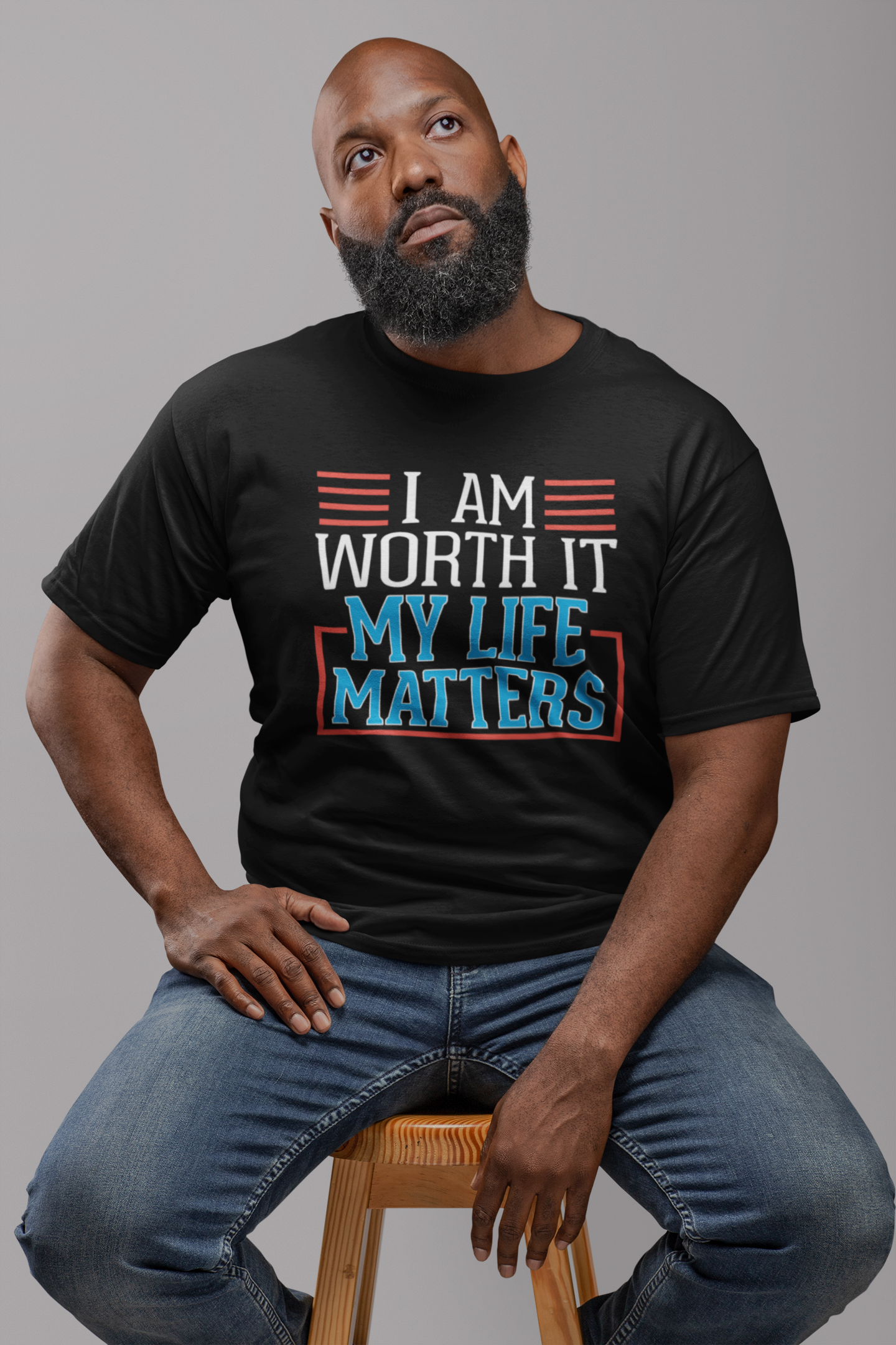 I AM Worth It My Life Matters Men T-Shirt
