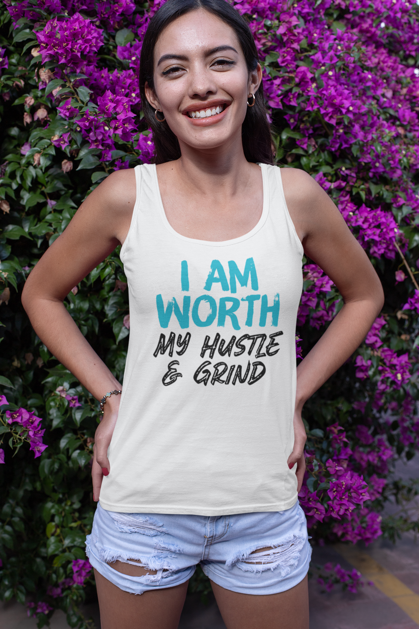 I AM Worth My Hustle & Grind Women's Ideal Racerback Tank (White)